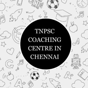 TNPSC COACHING CENTRE IN CHENNAI